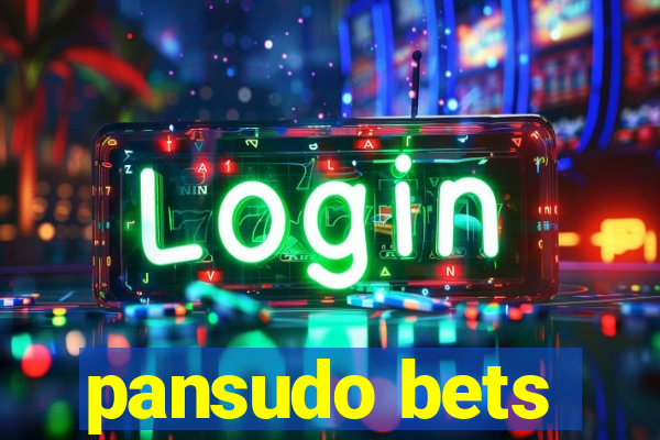 pansudo bets